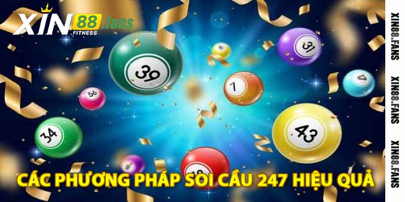 các phương pháp soi cầu 247 hiệu quả