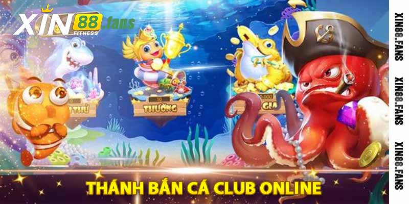 thánh bắn cá club online